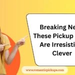 Breaking News: These Pickup Lines Are Irresistibly Clever