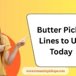 Butter Pickup Lines to Use Today