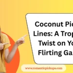 Coconut Pickup Lines: A Tropical Twist on Your Flirting Game