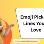 Emoji Pick-Up Lines You’ll Love