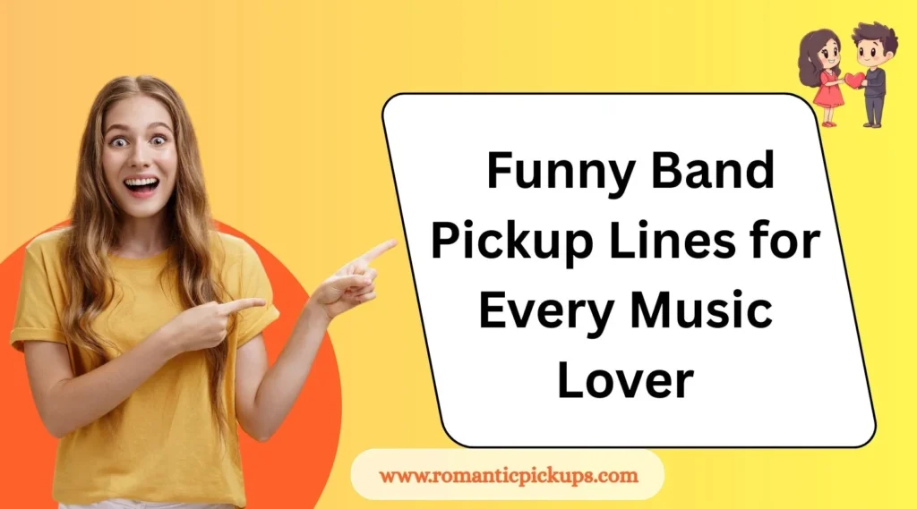 Funny Band Pickup Lines for Every Music Lover