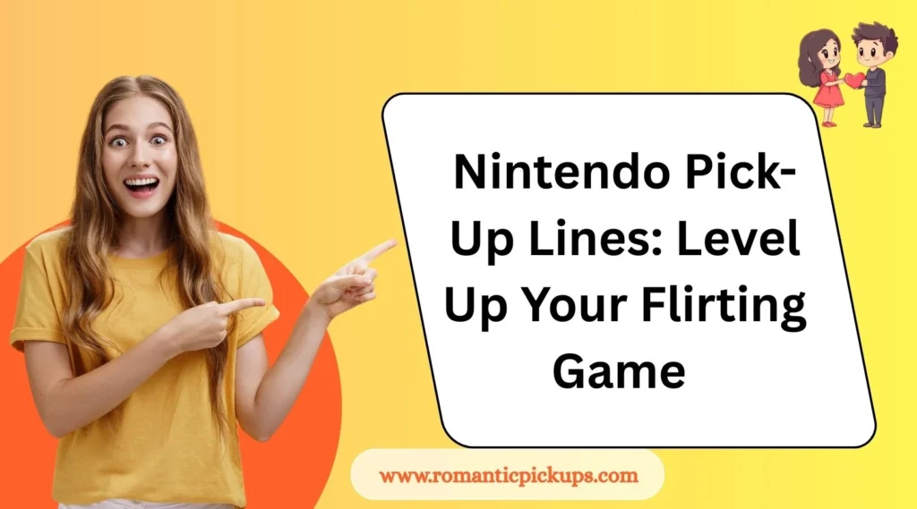 Nintendo Pick-Up Lines: Level Up Your Flirting Game