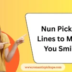 Nun Pickup Lines to Make You Smile