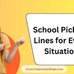 School Pick-Up Lines for Every Situation