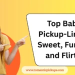 Top Baby Pickup-Lines: Sweet, Funny, and Flirty
