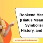 Bookend Meaning (Hiatus Meaning): Symbolism, History, and Use
