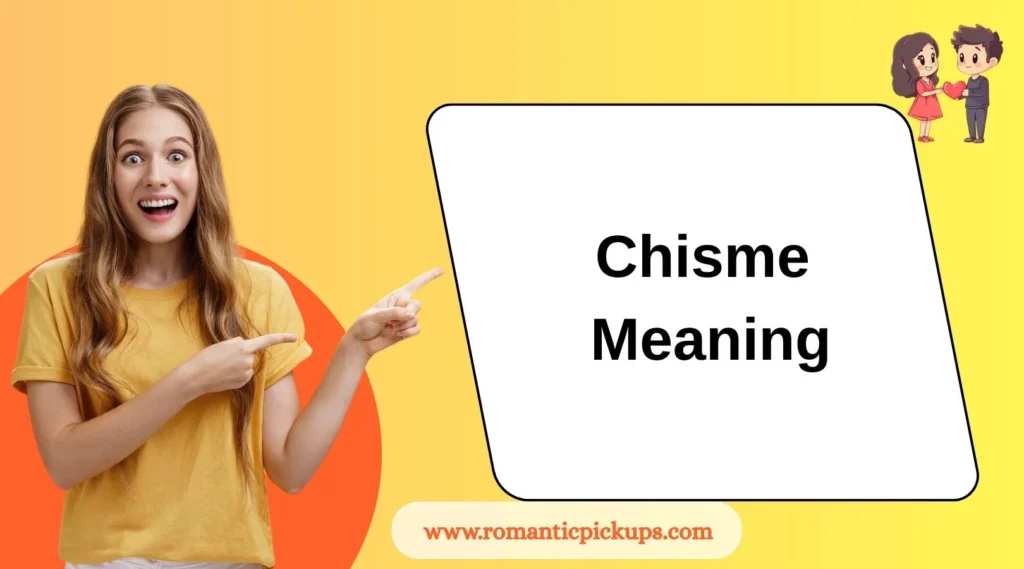 Chisme Meaning