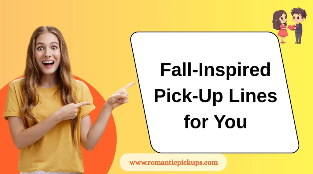Fall-Inspired Pick-Up Lines for You