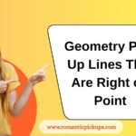 Geometry Pick-Up Lines That Are Right on Point