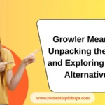 Growler Meaning: Unpacking the Term and Exploring Polite Alternatives
