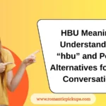 HBU Meaning: Understanding “hbu” and Polite Alternatives for Any Conversation