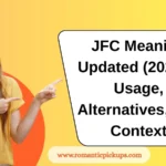 JFC Meaning Updated (2026) – Usage, Alternatives, and Context
