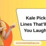 Kale Pickup Lines That’ll Leaf You Laughing
