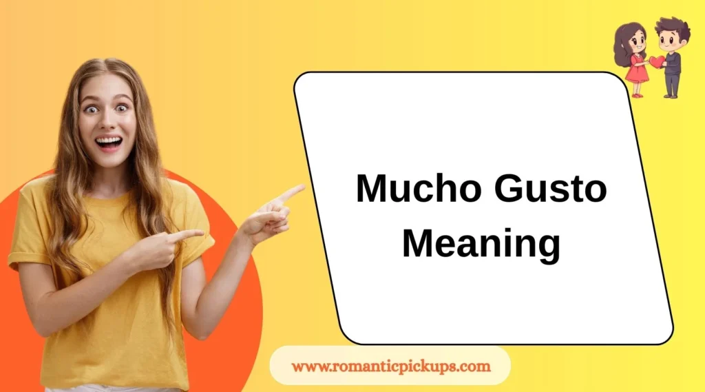 Mucho Gusto Meaning