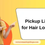 Pickup Lines for Hair Lovers