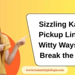 Sizzling Katie Pickup Lines: Witty Ways to Break the Ice