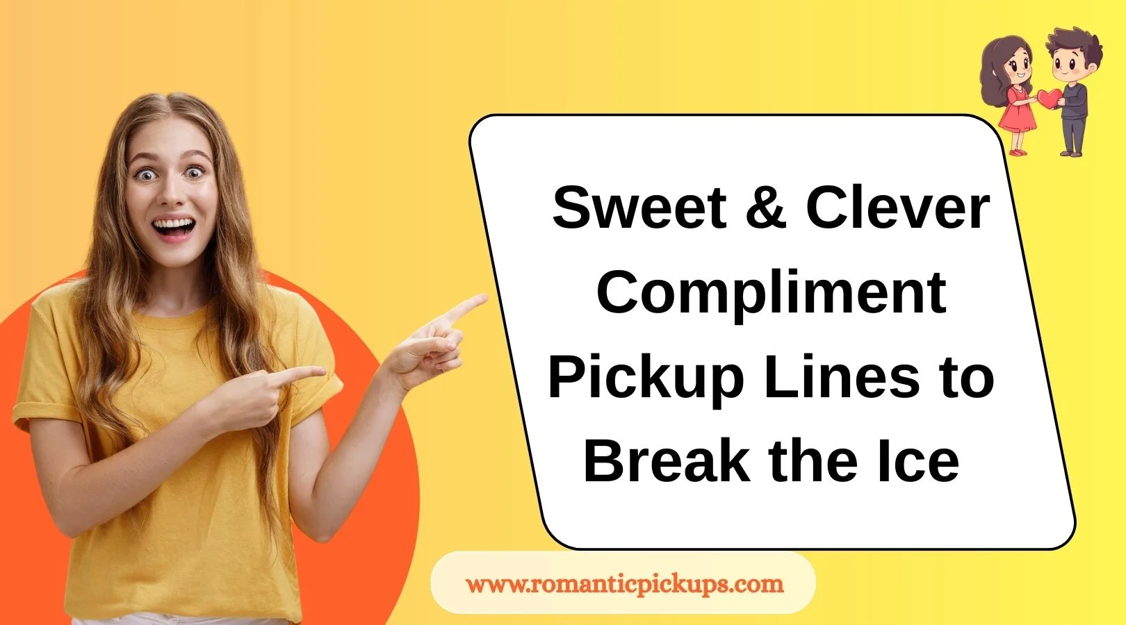 Sweet & Clever Compliment Pickup Lines to Break the Ice