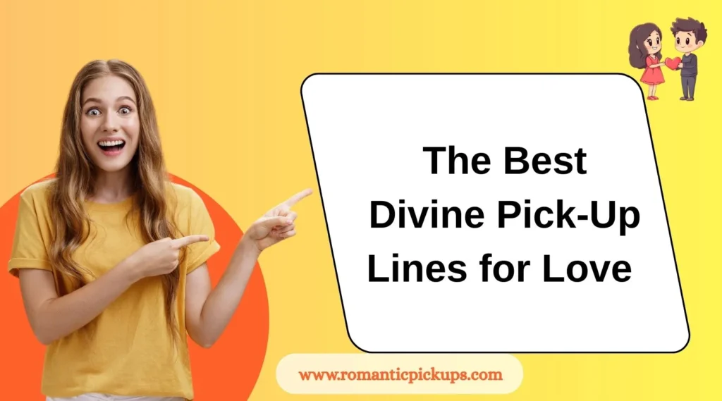 The Best Divine Pick-Up Lines for Love