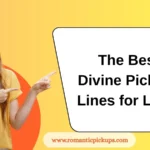 The Best Divine Pick-Up Lines for Love