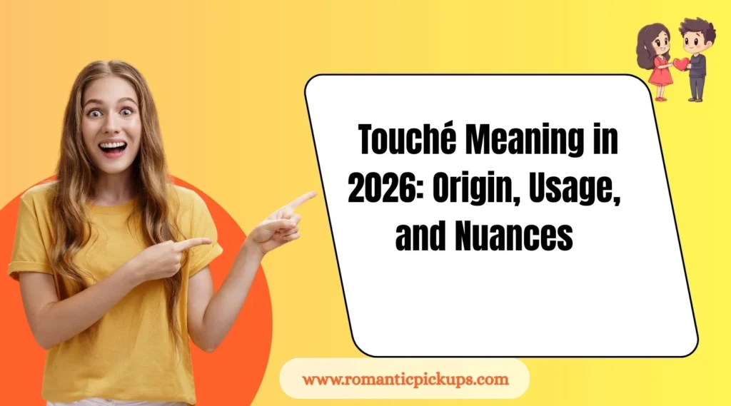  Touché Meaning in 2026: Origin, Usage, and Nuances