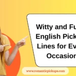 Witty and Funny English Pick-Up Lines for Every Occasion