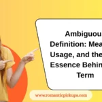 Ambiguous Definition: Meaning, Usage, and the True Essence Behind the Term