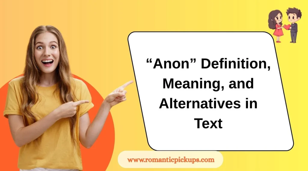 “Anon” Definition, Meaning, and Alternatives in Text