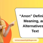 “Anon” Definition, Meaning, and Alternatives in Text