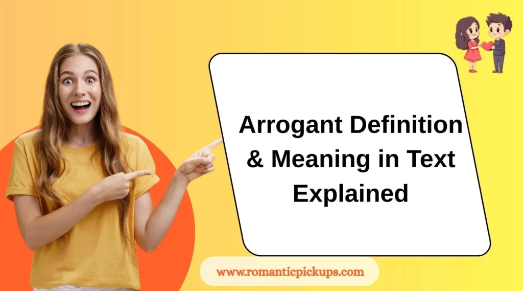 Arrogant Definition & Meaning in Text Explained