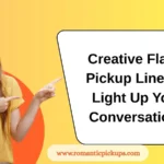 Creative Flame Pickup Lines to Light Up Your Conversations