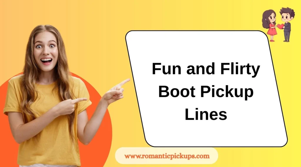 Fun and Flirty Boot Pickup Lines