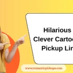 Hilarious & Clever Cartooning Pickup Lines