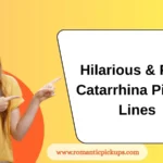 Hilarious & Flirty Catarrhina Pickup Lines