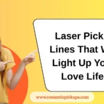Laser Pickup Lines That Will Light Up Your Love Life