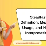 Steadfast Definition: Meaning, Usage, and Hiatus Interpretations