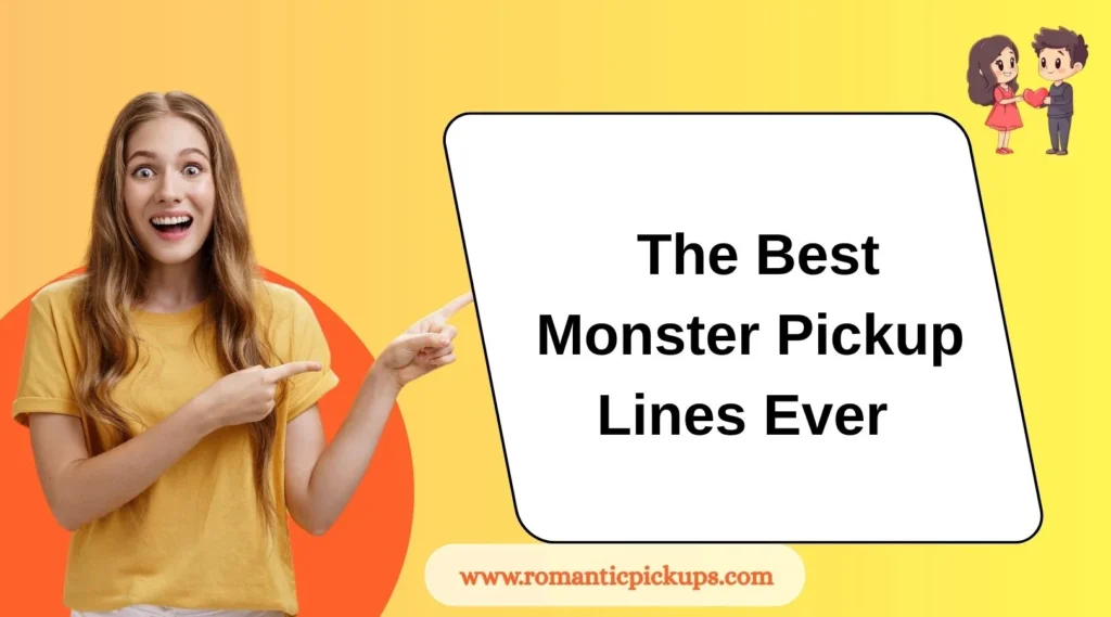The Best Monster Pickup Lines Ever