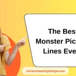The Best Monster Pickup Lines Ever