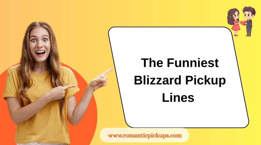 The Funniest Blizzard Pickup Lines